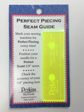 Load image into Gallery viewer, Perkins Perfect Piecing Seam Guide
